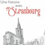 Une Histoire avec Strasbourg